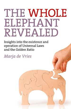 Cover of the book The Whole Elephant Revealed by Joanna van der Hoeven