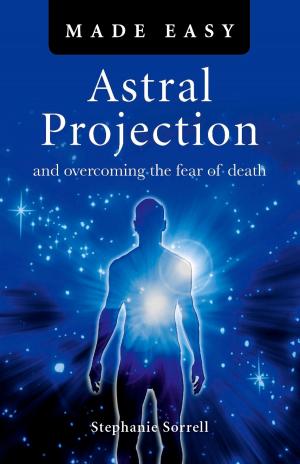 Cover of the book Astral Projection Made Easy by Ceri Norman
