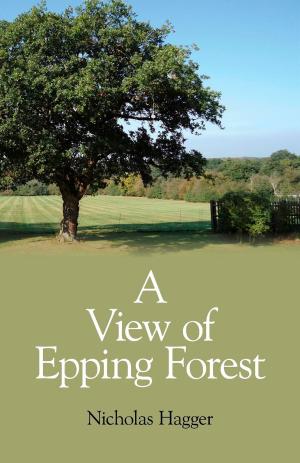 Cover of the book A View of Epping Forest by Georgi Y. Johnson