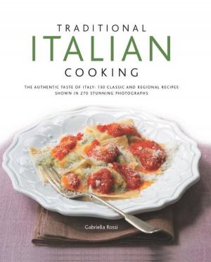 bigCover of the book Traditional Italian Cooking: 130 Classic and Regional Recipes Shown in 270 Stunning Photographs by 