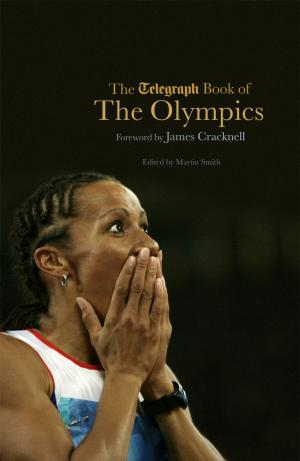 Cover of the book The Telegraph Book of the Olympics by David Bret