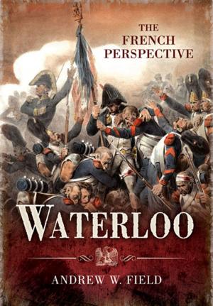 Cover of the book Waterloo: The French Perspective by R A Burt