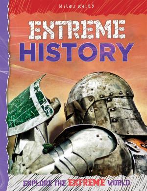 Cover of the book Extreme History by Miles Kelly