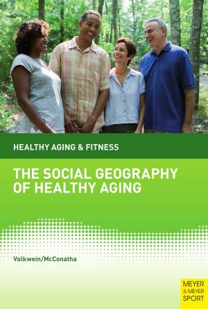 Book cover of The Social Geography of Healthy Aging