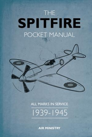 Cover of the book The Spitfire Pocket Manual by David Fletcher, Steven J. Zaloga