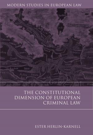Cover of the book The Constitutional Dimension of European Criminal Law by Denis Judd