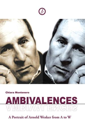 Book cover of Ambivalences: A Portrait of Arnold Wesker from A to W