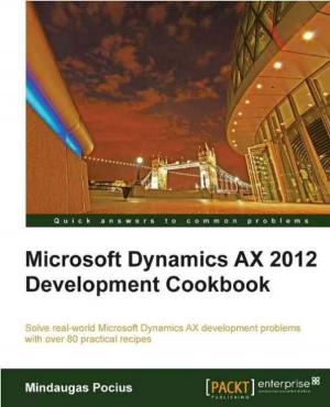 Cover of the book Microsoft Dynamics AX 2012 Development Cookbook by Robbie Strickland