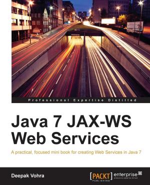 Cover of the book Java 7 JAX-WS Web Services by Revathi Gopalakrishnan, Avinash Venkateswarlu