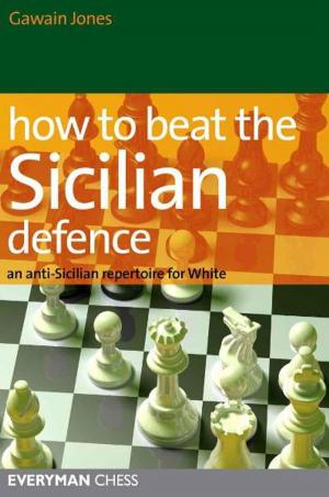 Cover of the book How to Beat the Sicilian Defence by Yasser Seirawan