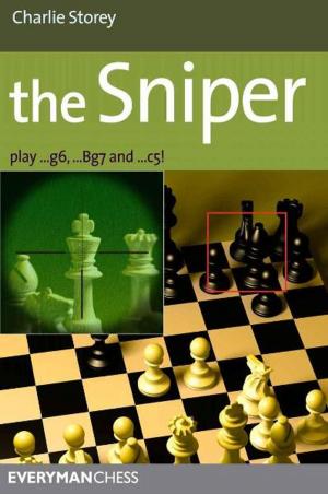 Cover of the book The Sniper: Play 1…g6, …Bg7 and …c5! by Cyrus Lakdawala