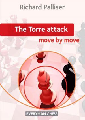 Cover of the book The Torre Attack:: Move by Move by Christoph Scheerer