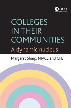 Cover of the book Colleges in Their Communities: A Dynamic Nucleus by Ralf St Clair