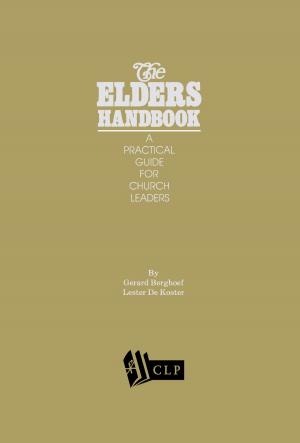 Cover of the book The Elders Handbook: A Practical Guide for Church Leaders by Arif Mohamed