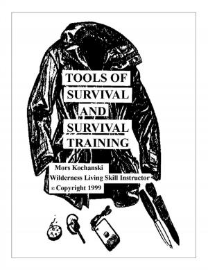 Cover of the book Tools of Survival and Survival Training by Mors Kochanski