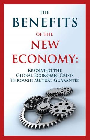 Cover of the book The Benefits of the New Economy by Jesse Bogner'ss