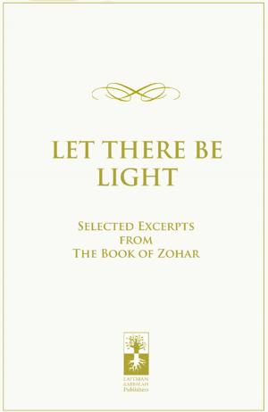 Cover of the book Let there be Light by Michael Laitman
