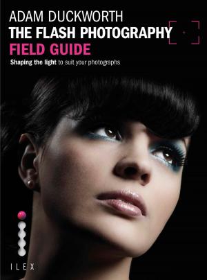 Cover of the book The Flash Photography Field Guide by Richard Bertinet