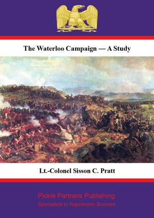 Book cover of The Waterloo Campaign — A Study [Illustrated Edition]