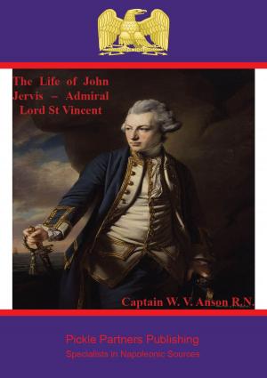 Cover of the book The Life of John Jervis – Admiral Lord St Vincent by Comte Emmanuel-Auguste-Dieudonné de Las Cases