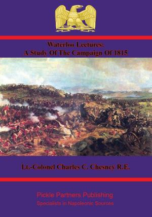 Book cover of Waterloo Lectures: A Study Of The Campaign Of 1815 [Illustrated - 4th Edition]