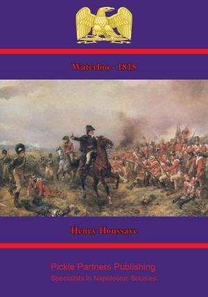Cover of the book 1815 — Waterloo [Illustrated Edition] by Major John B. Yorko Yorko