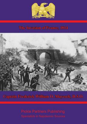 Cover of the book The Invasion of France, 1814 by General William Francis Patrick Napier K.C.B.