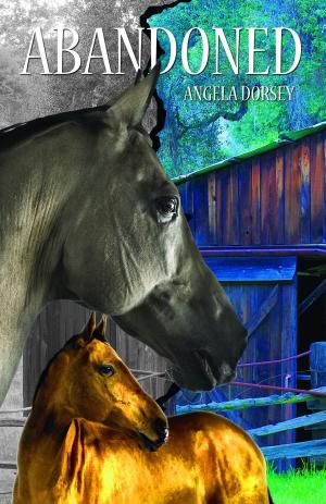 Cover of the book Abandoned by Angela Dorsey