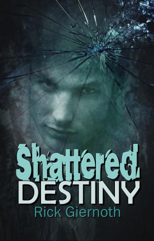 Cover of the book Shattered Destiny by R. J. Hore