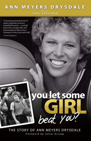 Cover of the book You Let Some Girl Beat You? by Scott James