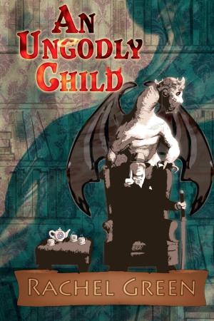 Cover of the book An Ungodly Child by Jane Toombs, Janet Lane Walters