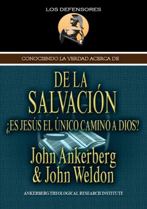 Cover of the book Conociendo la Verdad Acerca de la Salvación by John Ankerberg, Joni Eareckson Tada, Michael Easley