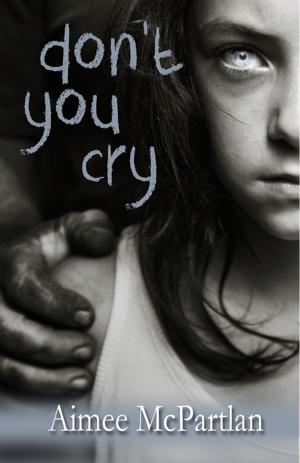 Cover of the book Don't You Cry by Susan Eubanks Stepp