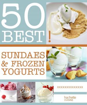 Cover of the book Sundae et frozen yogurts by Emilie Perrin