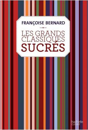Cover of the book Les grands classiques sucrés by Stéphan Lagorce