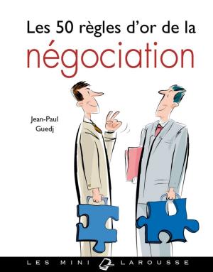 Cover of the book Les 50 règles d'or de la négociation by Blandine Boyer, Maxime de Bollivier