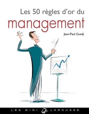 Cover of the book Les 50 Règles d'or du management by Pierre de Marivaux