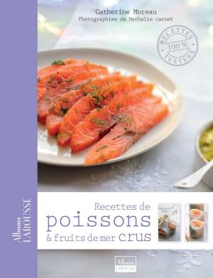 Cover of the book Recettes de poissons et fruits de mer crus by Luc Mary