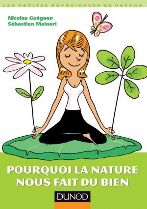 Cover of the book Pourquoi la nature nous fait du bien by Thierry Chamfrault, Claude Durand
