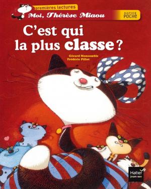 Cover of the book C'est qui la plus classe ? by Bruno Hongre, Christophe Carlier, Jacques Perrin, Georges Decote, Jacques Pignault, Jean-Jacques Rousseau