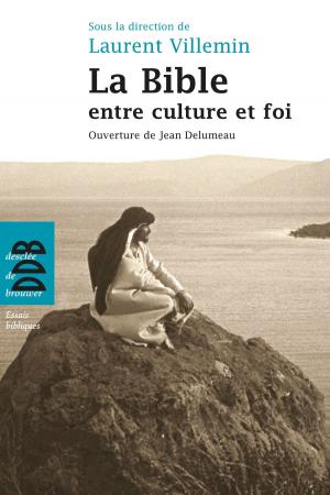 Cover of the book La Bible entre culture et foi by Thomas Gueydier, Michel Santier