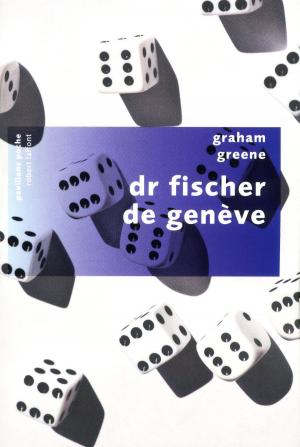 Cover of the book Dr Fischer de Genève by Benoit MOUCHART, François RIVIÈRE