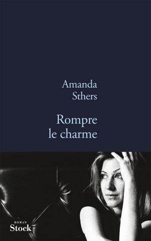 Cover of the book Rompre le charme by Axel Kahn