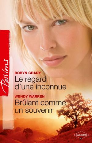 Book cover of Le regard d'une inconnue - Brûlant comme un souvenir