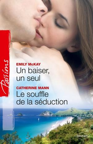 Book cover of Un baiser, un seul - Le souffle de la séduction