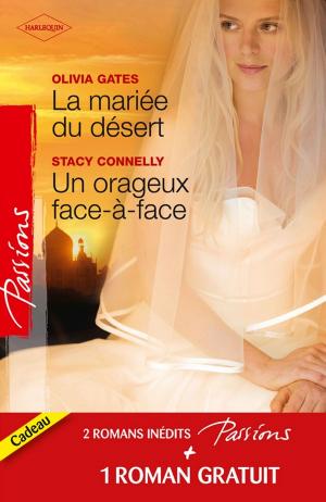 Book cover of La mariée du désert - Un orageux face-à-face - Contrat séduction