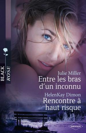 Book cover of Entre les bras d'un inconnu - Rencontre à haut risque