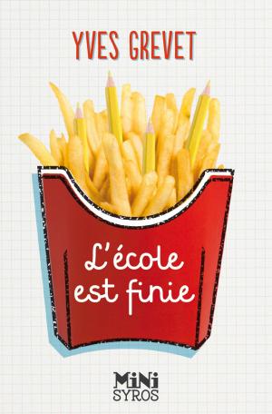 Cover of the book L'école est finie by Sophie Dieuaide