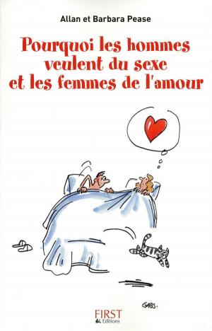 Cover of the book Pourquoi les hommes veulent du sexe et les femmes de l'amour by Thierry ROUSSILLON