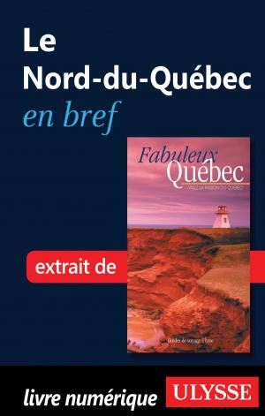 Cover of the book Le Nord-du-Québec en bref by Tours Chanteclerc